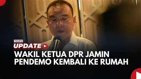 Wakil Ketua Dpr Sufmi Dasco Jamin Pendemo Tolak Ruu Pilkada Akan