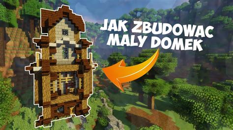 Jak Zbudowa Adny Domek Minecraft Youtube