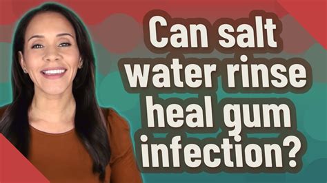 Can Salt Water Rinse Heal Gum Infection Youtube