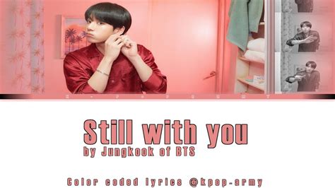 BTS 방탄소년단 Jung Kook still with you color coded lyrics video YouTube