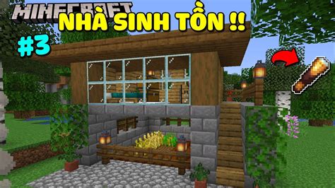 MINECRAFT SINH TỒN 1 17 TẬP 3 XÂY NHÀ SINH TỒN VÀ CHẾ TẠO ỐNG NHÒM