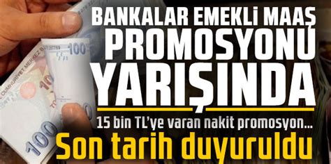 Bankalar Emekli Maa Promosyonu Yar Nda Bin Tlye Varan Nakit