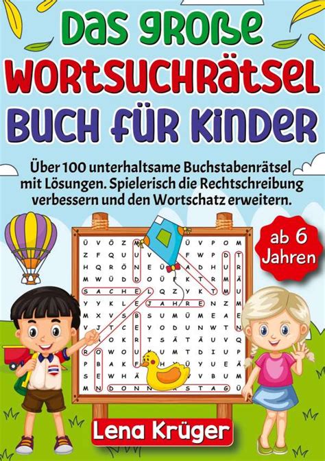 Das große Wortsuchrätsel Buch für Kinder ab 6 Jahren Lena Krüger