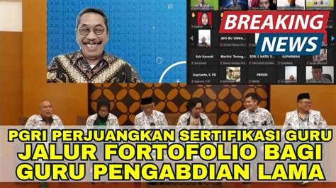 Pgri Perjuangkan Sertifikasi Guru Jalur Fortofolio Guru Pengabdian Lama