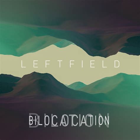 Release Bilocation By Leftfield Cover Art Musicbrainz