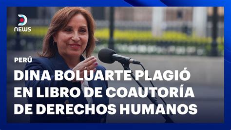 Dina Boluarte Plagi En Libro De Coautor A De Dd Hh El An Lisis De