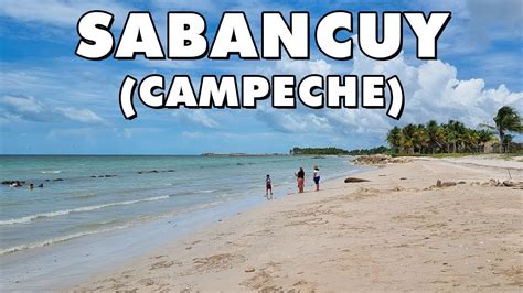 Campeche Sabancuy Una Hermosa Playa Que Deber As Conocer Youtube