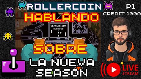 EMPEZANDO LA SEASON 10 De ROLLERCOIN Charlando Y Viendo Las