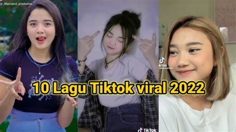 10 Lagu TIKTOK Viral 2022 Kumpulan Lagu TIKTOK Viral Terbaru YouTube