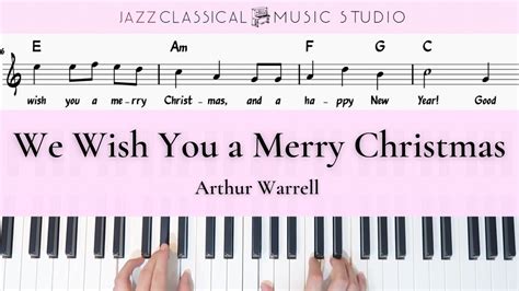 We Wish You A Merry Christmas Arthur Warrell Piano Tutorial EASY