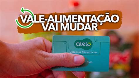 Vale Alimentação Está Prestes A Mudar Banco Central Publicou Nova