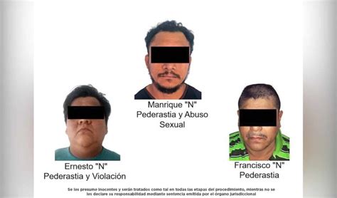 Caen 3 Sujetos Por Pederastia Violación Y Abuso Sexual En Tabasco