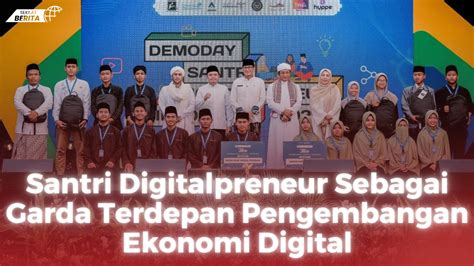 Santri Digitalpreneur Sebagai Garda Terdepan Pengembangan Ekonomi