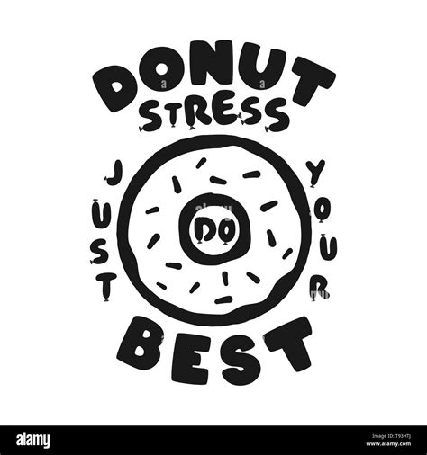 Donut Stress Just Do Your Best Teacher Testing Print Design Funny T