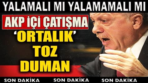 Erdoğan ı Çok Kızdıracak Sözler AKP Şimdi Bunu Tartışıyor Ortalık Toz