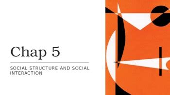 Intro To Sociology Chapter Social Structure And Social Interaction Ppt