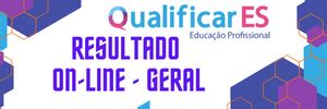 Qualificar Es Inscrição 2025 Online - Qualificar ES - RESULTADO QUALIFICAR ES ON-LINE 2025 -1ª - OFERTA