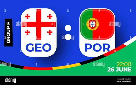 Georgia Vs Portugal Football 2024 Match Versus 2024 Group Stage