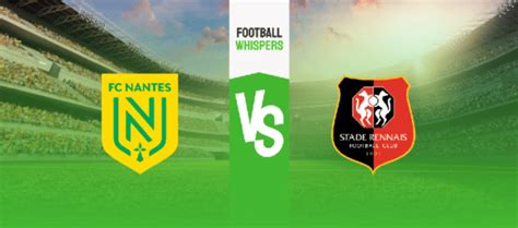 Nantes Vs Rennes Prediction Odds Betting Tips