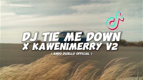 Dj Sound Tik Tok Tie Me Down X Kaweni Merry V2 Ando Dizello Remix