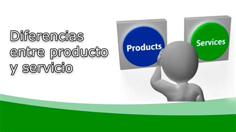 Diferencias Entre Producto Y Servicio YouTube