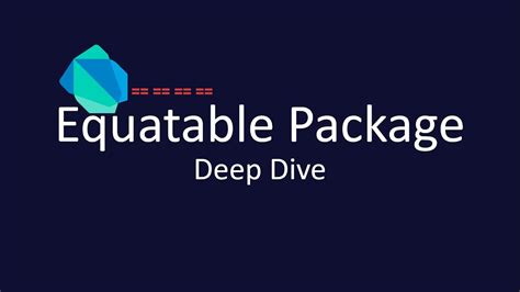 Equatable Package Deep Dive Flutter Dart YouTube