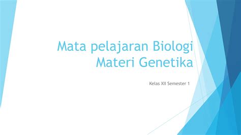 Bab 3 Mata Pelajaran Biologi Genetik Xii Ipspptx