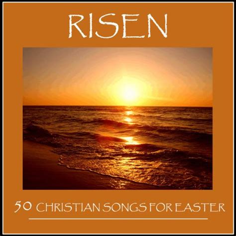 Risen: 50 Christian Songs for Easter by Pianissimo Brothers on Amazon ...