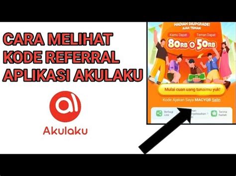 Cara Melihat Kode Referral Akulaku Youtube