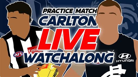 Carlton V Collingwood Practice Match Live Watchalong Afl Preseason