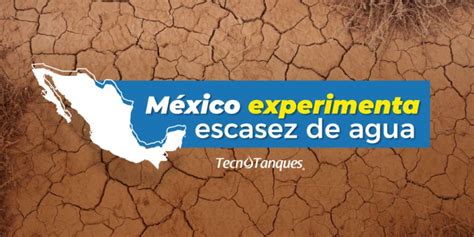 México Experimenta Escasez De Agua 2023