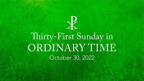 Thirty First Sunday In Ordinary Time Youtube