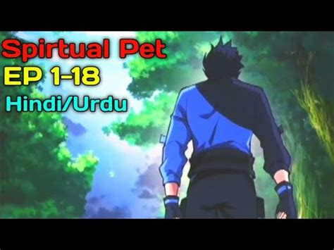 Spritual Pet Episode 1 To 18 Explained In Hindi Anime System