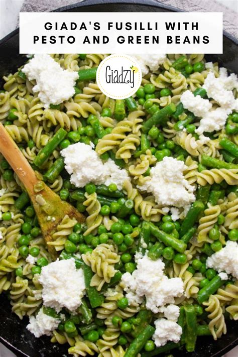 Fusilli With Pesto And Green Beans Giadzy Recipe Giada Recipes