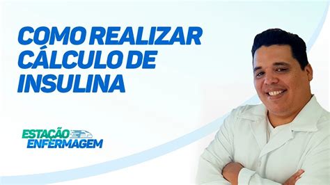 Como Realizar Cálculo De Insulina Youtube