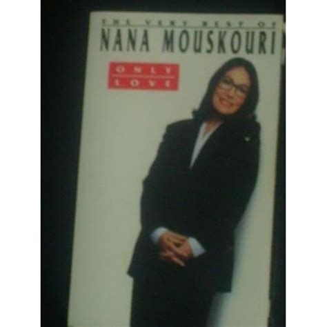 The Very Best Of Nana Mouskouri Only Love By Nana Mouskouri Performer