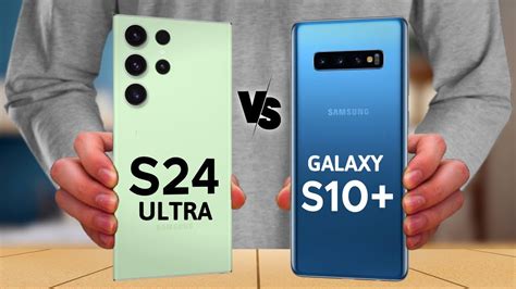 Samsung Galaxy S24 Ultra 5g Vs Samsung Galaxy S10 Plus Youtube