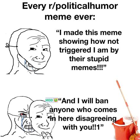 Every R Politicalhumor Meme Ever R Libsofreddit