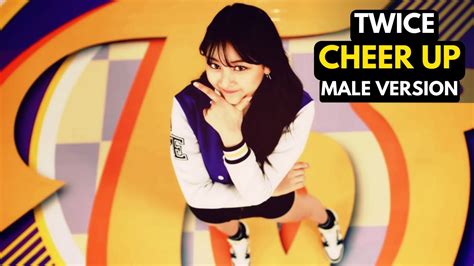 Twice Cheer Up Male Version Youtube