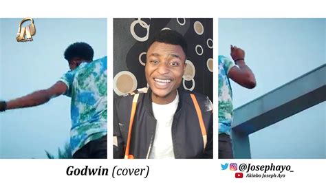 Korede Bello Godwin Cover Joseph Ayo Youtube