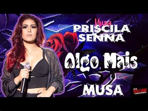 Priscila Senna A Musa Algo Mais Música Nova YouTube Music