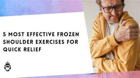 5 Most Effective Frozen Shoulder Exercises For Quick Relief Burnlabco