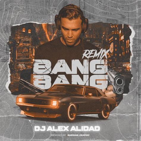 Bang Bang Remix Song By DJ Alex AliDad