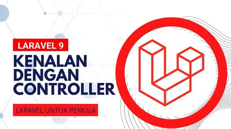 Belajar Laravel Menampilkan View Dan Data Dengan Controller