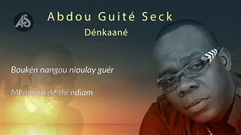 Abdou Guite Seck D Nkaan Lyrics Youtube