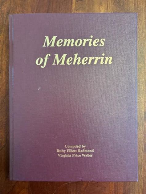 Memories Of Meherrin VIRGINIA By Ruby Elliott Redmond And Virginia