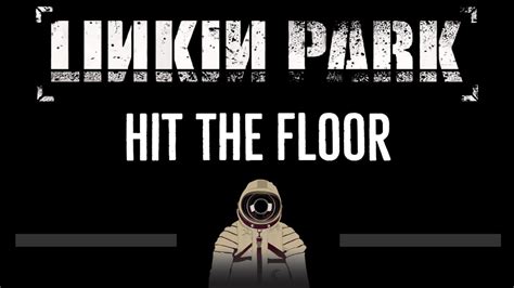 Linkin Park • Hit The Floor Cc 🎤 Karaoke Instrumental Lyrics