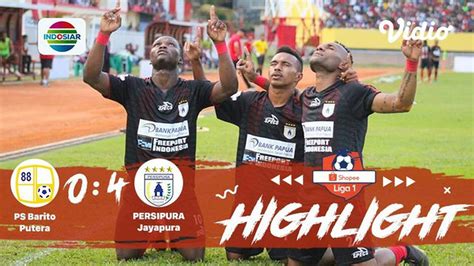 Full Highlight Barito Putera 0 Vs 4 Persipura Jayapura Shopee Liga