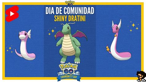 SHINY DRATINI COMMUNITY DAY CLASICO EN POKEMON GO Communityday YouTube