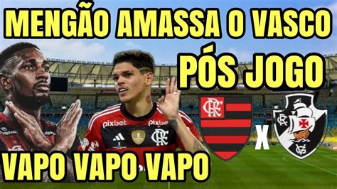 FLAMENGO AMASSA O VASCO NO MARACANÃ MENGÃO MALVADÃO YouTube